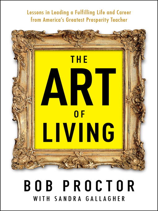 Title details for The Art of Living by Bob Proctor - Available